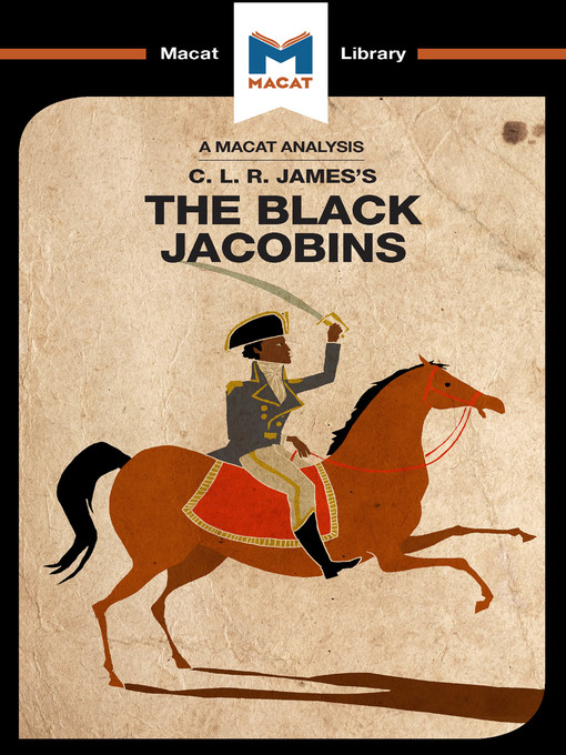 Title details for An Analysis of C.L.R. James's the Black Jacobins by Nick Broten - Available